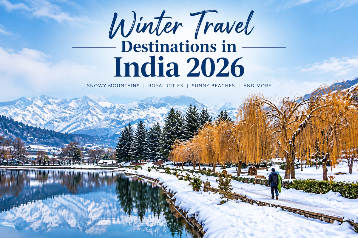 WINTER TRAVEL DESTINATIONS IN INDIA 2026