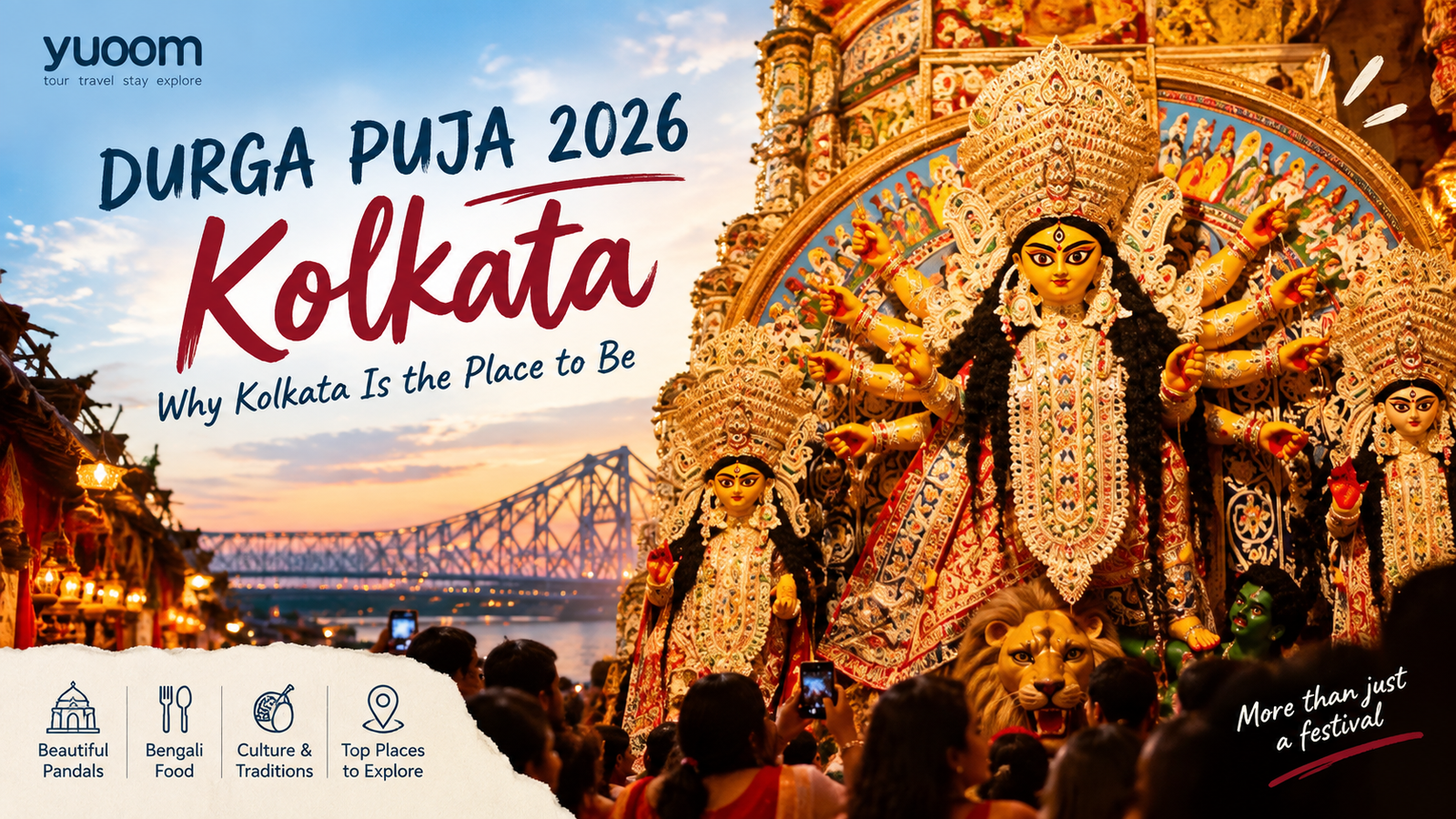 DURGA PUJA 2026: WHY KOLKATA IS THE PLACE TO BE